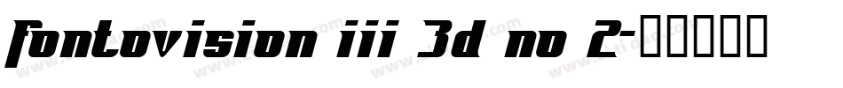 Fontovision III 3D no 2字体转换